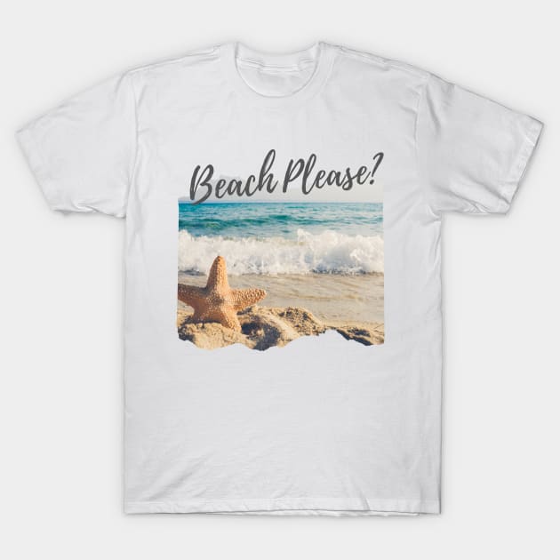 Beach Please? T-Shirt by KiyoMi